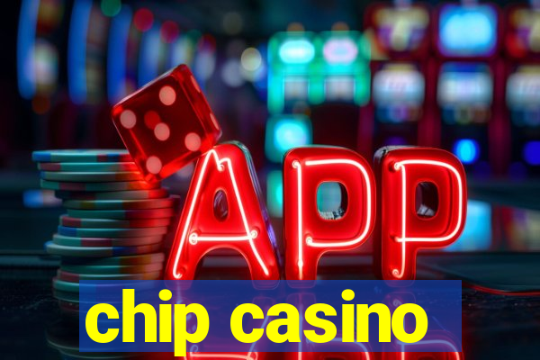 chip casino